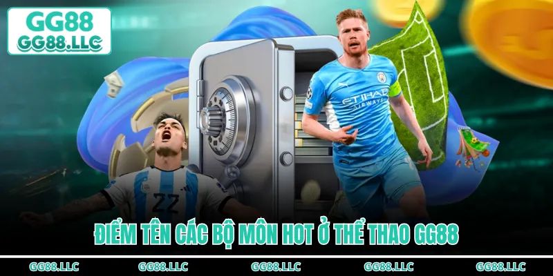 Điểm tên các bộ môn hot ở thể thao GG88