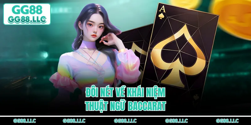 Đôi nét về khái niệm thuật ngữ Baccarat