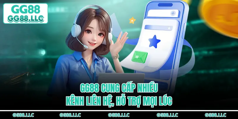 GG88 cung cấp nhiều kênh liên hệ, hỗ trợ mọi lúc