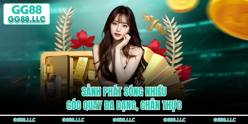 Sảnh phát sóng nhiều góc quay đa dạng, chân thực